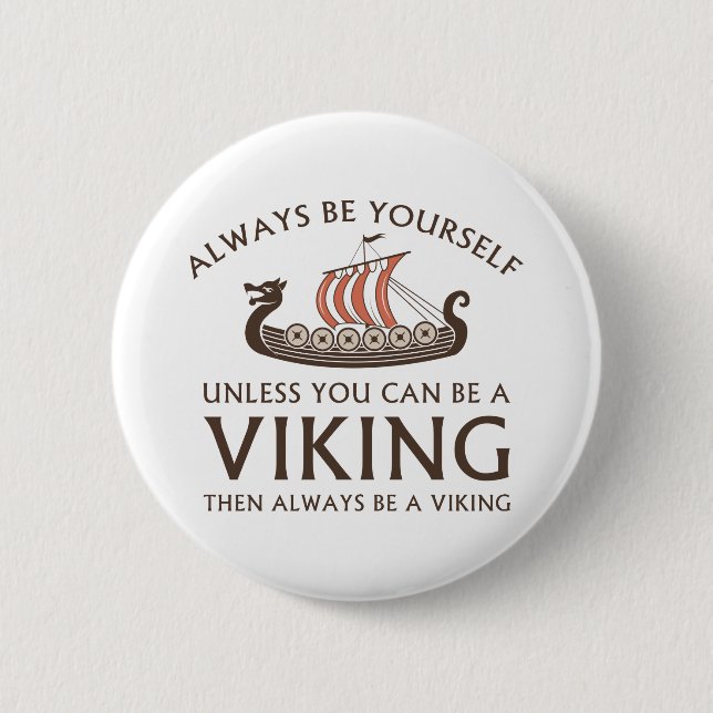 Always Be Yourself 2 Inch Round Button (Front)