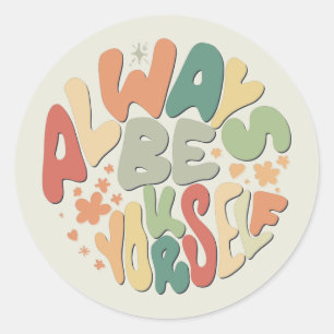 Always Be Yourself - Autumn Inspirational Classic Round Sticker