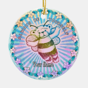 Always Be Yourself Ceramic Ornament
