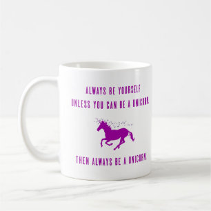 Always Be Yourself Coffee Mug