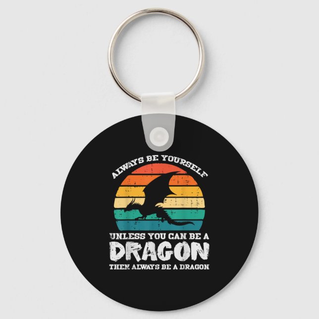 Always Be Yourself Dragon Retro Fire Breathing Men Keychain (Front)
