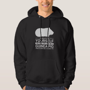 Always Be Yourself Guinea Pig For Men Women Cavy Hoodie
