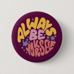 Always Be Yourself - Hand Lettering 2 Inch Round Button