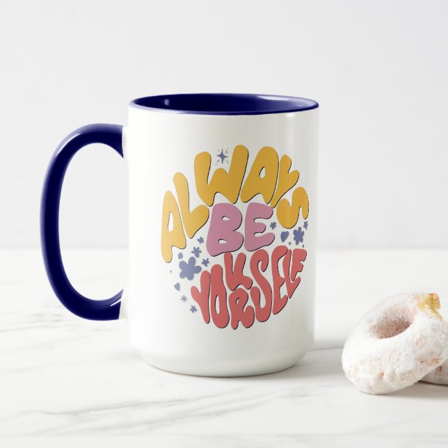 Always Be Yourself - Hand Lettering Mug (With Donut)