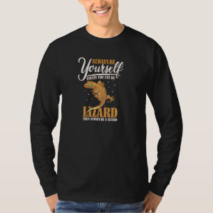 Always Be Yourself Lizard Terrarium Lizard Reptile T-Shirt