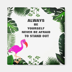Always Be Yourself Magnet