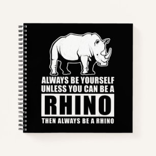 Always Be Yourself Unless Be Rhino Costume Gift Notebook