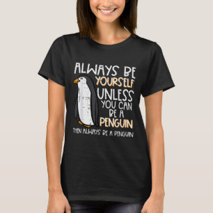 Always Be Yourself Unless Penguin Funny Women Kids T-Shirt