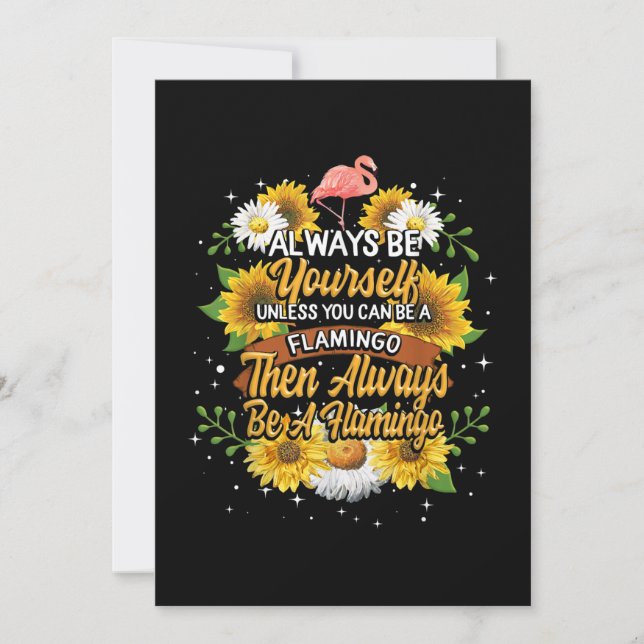 Always Be Yourself Unless You Can Be A Flamingo Holiday Card (Front)