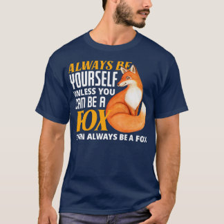 Always Be Yourself Unless You Can Be A Fo Fo Lover T-Shirt