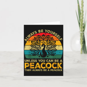 Always Be Yourself Unless You Can Be A Pea Funny P Card