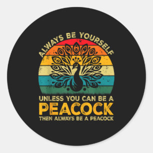 Always Be Yourself Unless You Can Be A Pea Funny P Classic Round Sticker