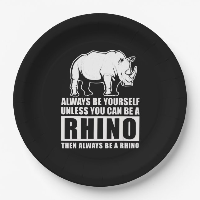 Always Be Yourself Unless You Can Be A Rhin Paper Plate (Front)