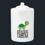 Always Be Yourself Unless You Can Be A Turtle<br><div class="desc">Always Be Yourself Unless You Can Be A Turtle</div>