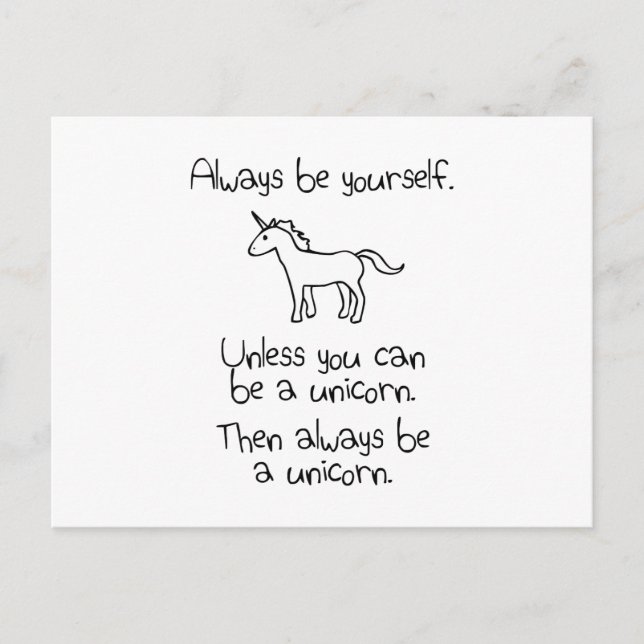 Always Be Yourself, Unless You Can Be A Unicorn Postcard (Front)