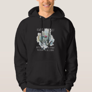 Always Be Yourself Unless You Can Be An Elephant F Hoodie