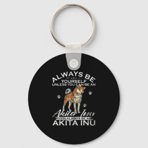 Always Be Yourself Unless You Can Be An Shiba Gift Keychain
