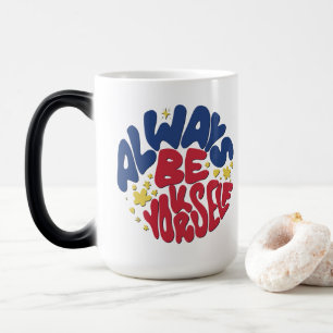 Always Be Yourself -  Uplifting Slogan Mug