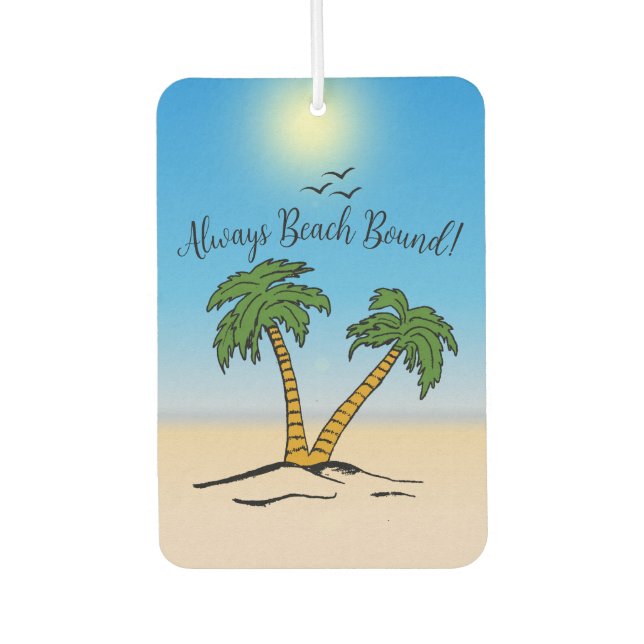  Always Beach Bound, Beach Palm Trees Air Freshener (Front)