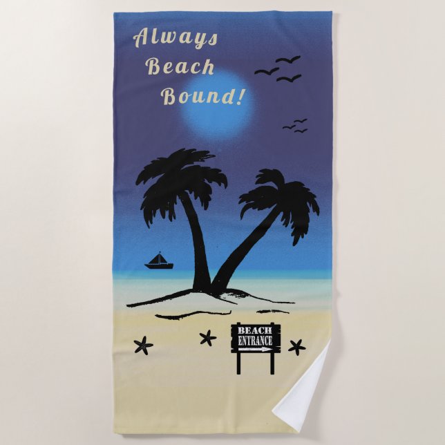 Always Beach Bound Night Time Blue Beach Towel (Front)