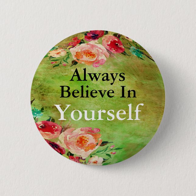 Always Believe In Yourself Button (Front)