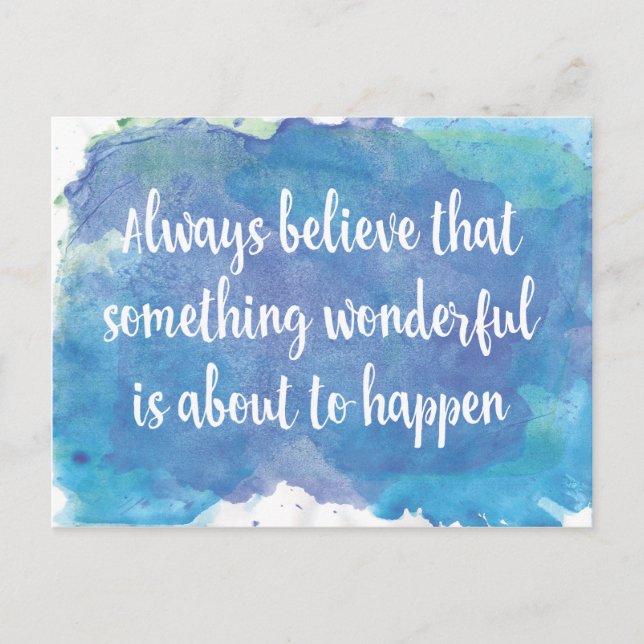 Always believe that something wonderful postcard (Front)