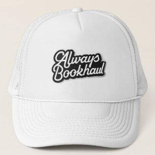 Always Bookhaul – Fun Design for Book Lovers Trucker Hat
