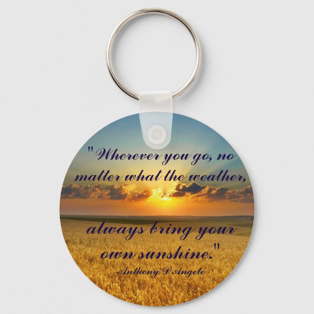 Always bring your own sunshine keychain (Front)