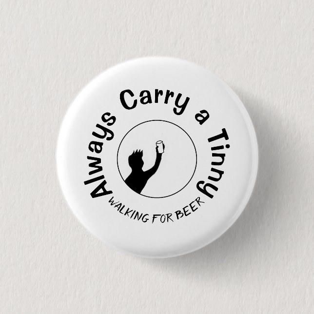 Always Carry a Tinny 1 Inch Round Button (Front)