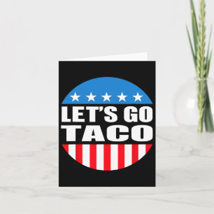 Always Chickens Out Let's Go Taco Funny Meme  Card