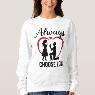Always Choose Love Women’s Basic Sweatshirt   Free
