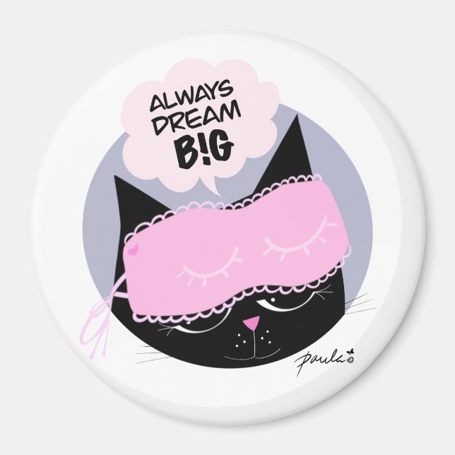Always Dream Big - Round Magnet (Front)