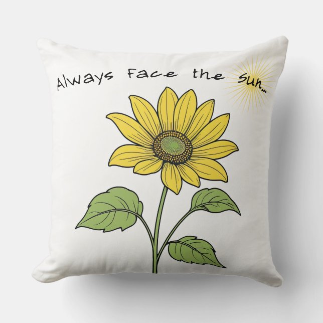 Always face the Sun Throw Pillow (Front)