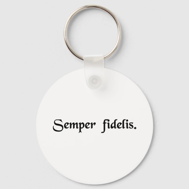 Always faithful. keychain (Front)