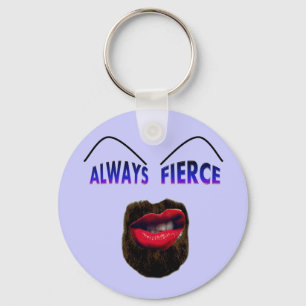 Always Fierce Keychain