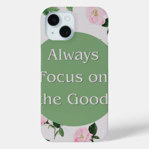 Always Focus On The Good Floral Sage Green iPhone  15 Case