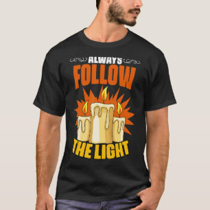 Always Follow Awesome Candle Making Hobby For A Ch T-Shirt
