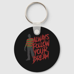 Always Follow Your Dreams Halloween Nightmare Horr Keychain