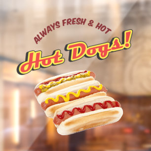 Always Fresh And Hot Hot Dogs Store Front Window Cling