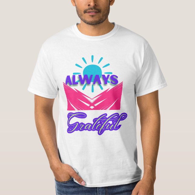 Always grateful T-Shirt (Front)