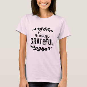 Always Grateful T-Shirt