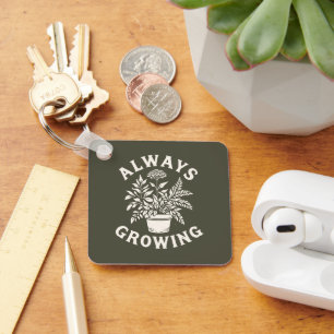 Always Growing Keychain