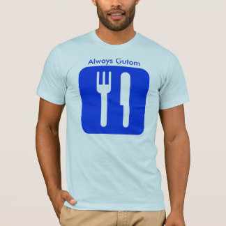 Always Gutom [blue], Always Gutom T-Shirt