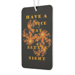 Always Have a Nice Day Air Freshener