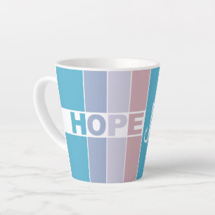 Always Have Hope Latte Mug
