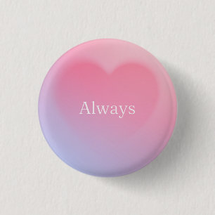 Always heart   1 inch round button