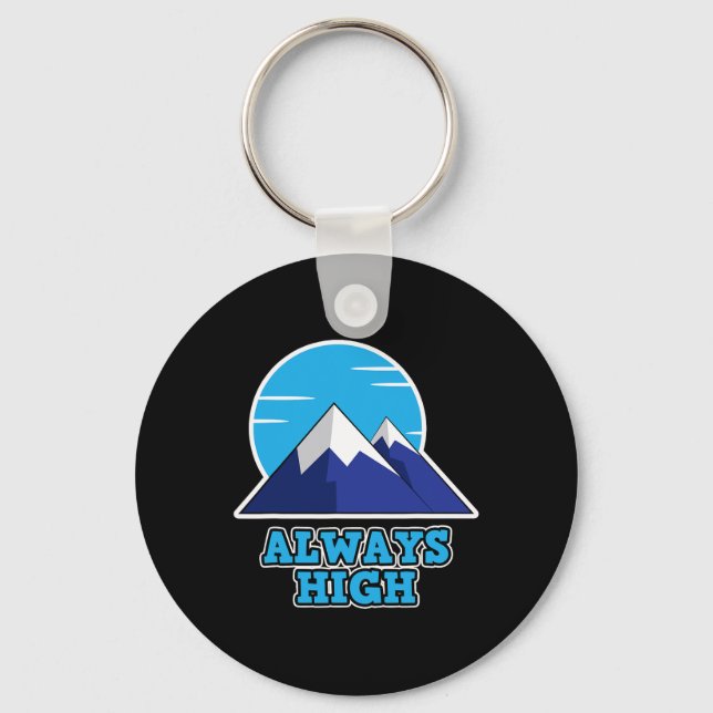 Always High For Outdoor Fans - Hiking  Keychain (Front)