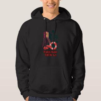 Always Hotter than the Sun Rescuer Summer Pool Att Hoodie