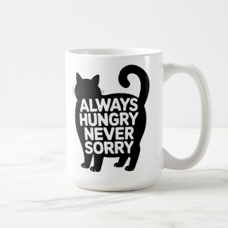 Always Hungry Never Sorry Fat Black Cat Humor Coffee Mug