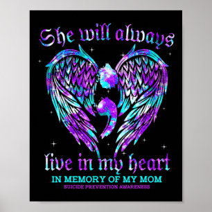 Always In My Heart My Mom Suicide Prevention Aware Poster